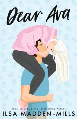 Drahá Ava: Ilustrované vydání s obálkou - Dear Ava: Illustrated Cover Edition