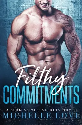 Špinavé závazky: Miliardářská romance - Filthy Commitments: Billionaire Romance