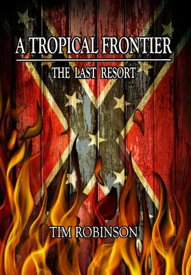 Tropická hranice: Poslední útočiště - A Tropical Frontier: The Last Resort