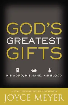 Největší Boží dary: Jeho slovo, jeho jméno, jeho krev - God's Greatest Gifts: His Word, His Name, His Blood