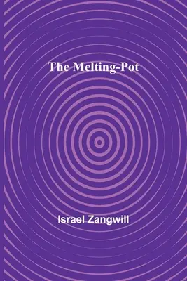 Tavicí kotlík - The Melting-Pot