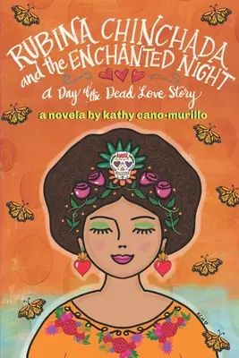 Rubina Chinchada a kouzelná komoda: A Day of Dead Novelita - Rubina Chinchada and the Enchanted Dresser: A Day of the Dead Novelita