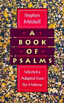 Kniha žalmů: Kniha žalmů: Vybrané a upravené z hebrejštiny - A Book of Psalms: Selected and Adapted from the Hebrew