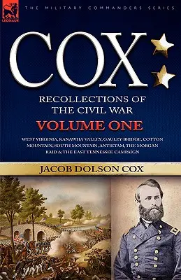 Cox: Osobní vzpomínky na občanskou válku - Západní Virginie, Kanawha Valley, Gauley Bridge, Cotton Mountain, South Mountain, - Cox: Personal Recollections of the Civil War-West Virginia, Kanawha Valley, Gauley Bridge, Cotton Mountain, South Mountain,