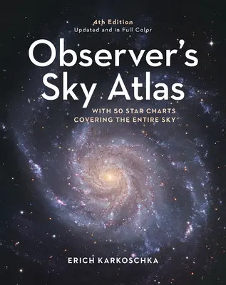 Pozorovatelský atlas oblohy: 500 nejlepších objektů hluboké oblohy s mapami a obrázky - Observer's Sky Atlas: The 500 Best Deep-Sky Objects with Charts and Images