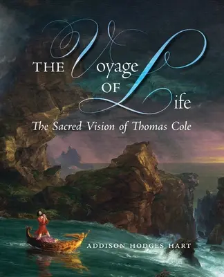 Plavba života: Posvátná vize Thomase Colea - The Voyage of Life: The Sacred Vision of Thomas Cole