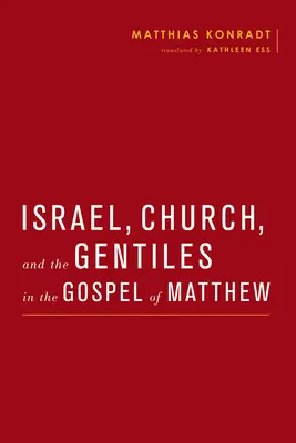 Izrael, církev a pohané v Matoušově evangeliu - Israel, Church, and the Gentiles in the Gospel of Matthew