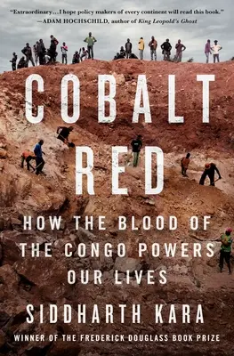 Kobaltová červeň: Jak krev Konga pohání naše životy - Cobalt Red: How the Blood of the Congo Powers Our Lives