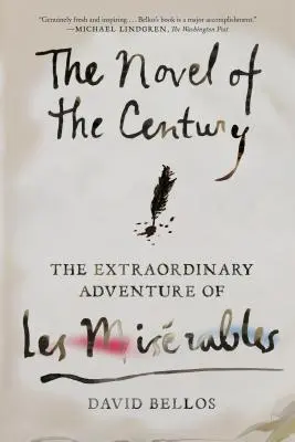 Román století: Neobyčejné dobrodružství Bídníků (Les Misrables) - The Novel of the Century: The Extraordinary Adventure of Les Misrables