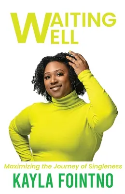 Dobře čekat: Maximalizace cesty za svobodou - Waiting Well: Maximizing the Journey of Singleness