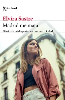 Madrid Me Mata: Diario de Mi Despertar En Una Gran Ciudad (Deník mého zoufalství ve velkém městě) - Madrid Me Mata: Diario de Mi Despertar En Una Gran Ciudad