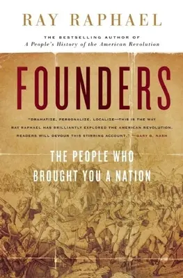 Zakladatelé: Lidé, kteří vám přinesli národ - Founders: The People Who Brought You a Nation
