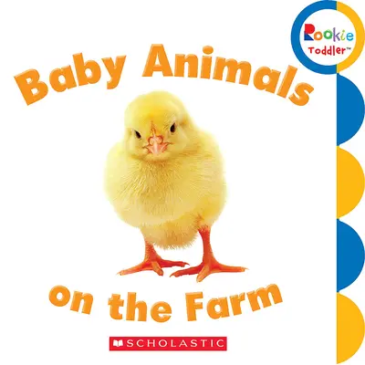 Zvířátka na farmě (Rookie Toddler) - Baby Animals on the Farm (Rookie Toddler)