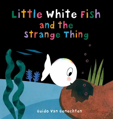 Malá bílá rybka a ta divná věc - Little White Fish and the Strange Thing