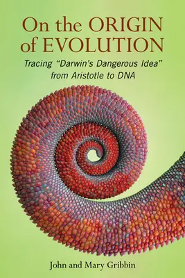 O původu evoluce: Darwinova nebezpečná myšlenka“ od Aristotela po DNA - On the Origin of Evolution: Tracing 'Darwin's Dangerous Idea' from Aristotle to DNA