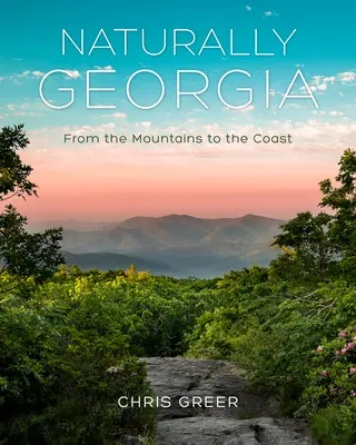 Přirozeně Georgia: Od hor k pobřeží - Naturally Georgia: From the Mountains to the Coast