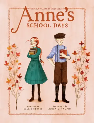Anniny školní dny: inspirováno knihou Anne of Green Gables - Anne's School Days: Inspired by Anne of Green Gables