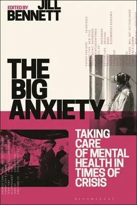 Velká úzkost: Vychytávky pro duševní zdraví v době krize: Jak se starat o duševní zdraví v době krize - The Big Anxiety: Taking Care of Mental Health in Times of Crisis