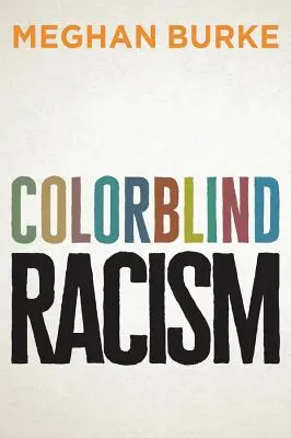 Barvoslepý rasismus - Colorblind Racism