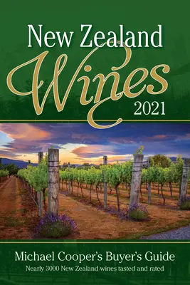 Novozélandská vína 2021: Průvodce kupujícího Michaela Coopera - New Zealand Wines 2021: Michael Cooper's Buyer's Guide