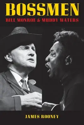 Šéfové: Bill Monroe a Muddy Waters - Bossmen: Bill Monroe & Muddy Waters
