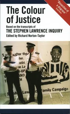 Barva spravedlnosti: Na základě záznamů z vyšetřování případu Stephena Lawrence - The Colour of Justice: Based on the Transcripts of the Stephen Lawrence Inquiry