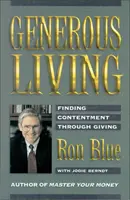 Velkorysý život: Jak najít spokojenost skrze dávání - Generous Living: Finding Contentment Through Giving