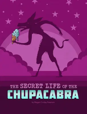 Tajný život Chupacabry - The Secret Life of the Chupacabra