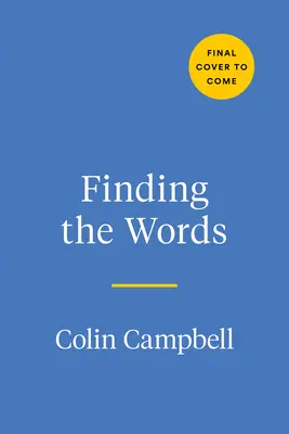 Hledání slov: Vydání: S nadějí a cílevědomostí překonávat hlubokou ztrátu - Finding the Words: Working Through Profound Loss with Hope and Purpose