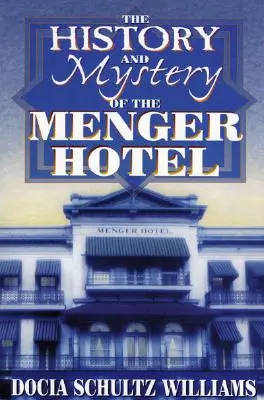 Historie a tajemství hotelu Menger - The History and Mystery of the Menger Hotel