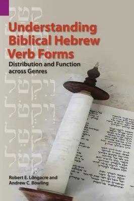 Understanding Biblical Hebrew Verb Forms: Rozložení a funkce napříč žánry - Understanding Biblical Hebrew Verb Forms: Distribution and Function across Genres