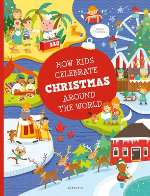 Jak děti slaví Vánoce po celém světě - How Kids Celebrate Christmas Around the World