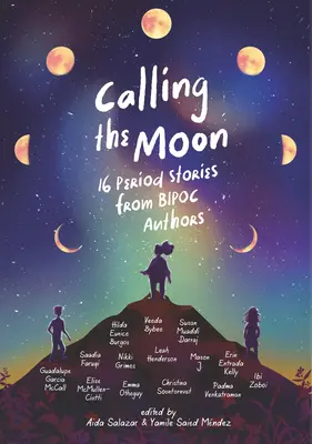 Volání měsíce: 16 dobových příběhů od autorů Bipocu - Calling the Moon: 16 Period Stories from Bipoc Authors