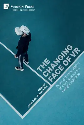 Měnící se tvář VR: Posouvání hranic zážitků napříč různými průmyslovými odvětvími - The changing face of VR: Pushing the boundaries of experience across multiple industries