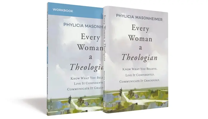 Každá žena teoložkou Kniha s pracovním sešitem: Poznej, čemu věříš. Žijte to sebevědomě. Komunikujte to laskavě. - Every Woman a Theologian Book with Workbook: Know What You Believe. Live It Confidently. Communicate It Graciously.