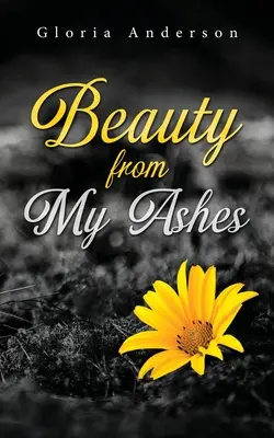 Krása z mého popela - Beauty From My Ashes