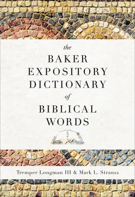 Bakerův výkladový slovník biblických slov - The Baker Expository Dictionary of Biblical Words