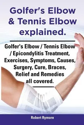Vysvětlení golfového a tenisového lokte. Léčba golfového lokte / tenisového lokte / epikondylitidy, cvičení, příznaky, příčiny, operace, léčba, ortézy, - Golfer's Elbow & Tennis Elbow Explained. Golfer's Elbow / Tennis Elbow / Epicondylitis Treatment, Exercises, Symptoms, Causes, Surgery, Cure, Braces,