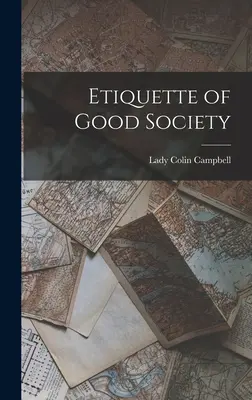 Etiketa dobré společnosti - Etiquette of Good Society