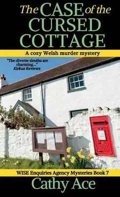 Případ prokleté chaty: A WISE Enquiries Agency cozy Welsh murder mystery (Vražda v chalupě) - The Case of the Cursed Cottage: A WISE Enquiries Agency cozy Welsh murder mystery