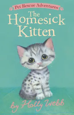 Koťátko, kterému se stýská po domově - The Homesick Kitten