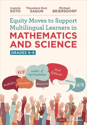 Equity Moves to Support Multilingual Learners in Mathematics and Science, Grades K-8 (Rovnostní kroky na podporu vícejazyčných žáků v matematice a přírodních vědách, třídy K-8) - Equity Moves to Support Multilingual Learners in Mathematics and Science, Grades K-8