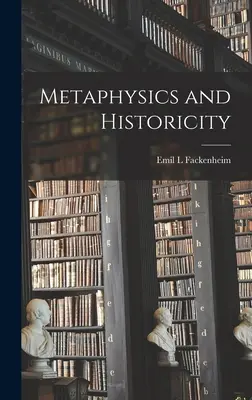 Metafyzika a historicita - Metaphysics and Historicity