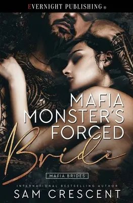 Nucená nevěsta mafiánského monstra - Mafia Monster's Forced Bride