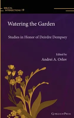 Zalévání zahrady: Studie na počest Deirdre Dempseyové - Watering the Garden: Studies in Honor of Deirdre Dempsey