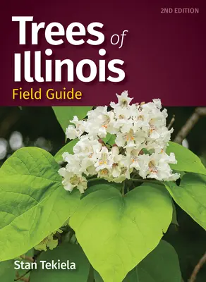 Stromy státu Illinois: terénní průvodce - Trees of Illinois Field Guide