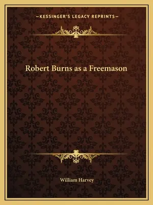 Robert Burns jako svobodný zednář - Robert Burns as a Freemason
