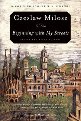 Počínaje mými ulicemi: Eseje a vzpomínky - Beginning with My Streets: Essays and Recollections