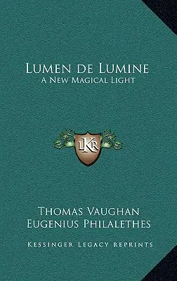 Lumen de Lumine: Luminum Lumine: Nové magické světlo - Lumen de Lumine: A New Magical Light