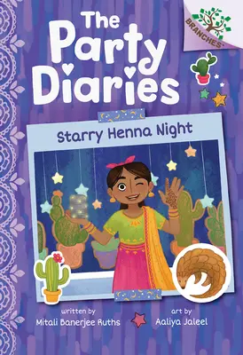 Hvězdná henna noc: A Branches Book (the Party Diaries #2): Knížka o větvích (Párty deníky #2) - Starry Henna Night: A Branches Book (the Party Diaries #2)